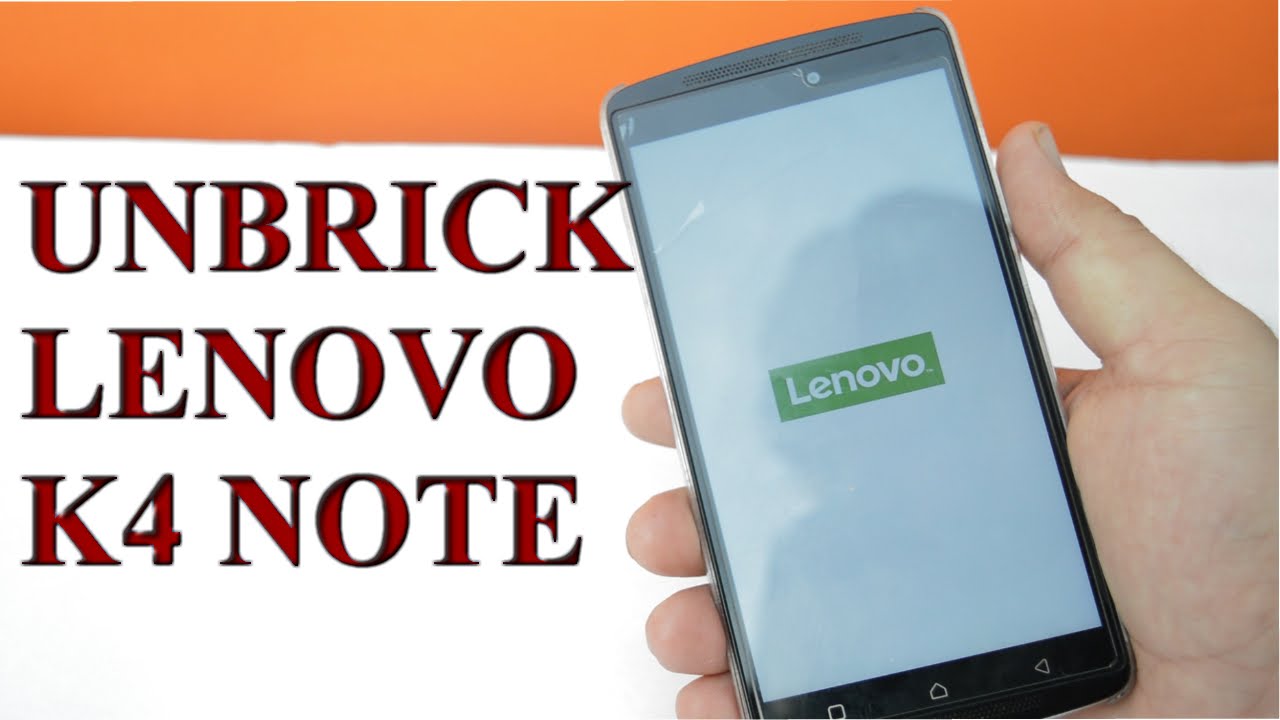 How To Unbrick Lenovo Vibe K4 Note Youtube