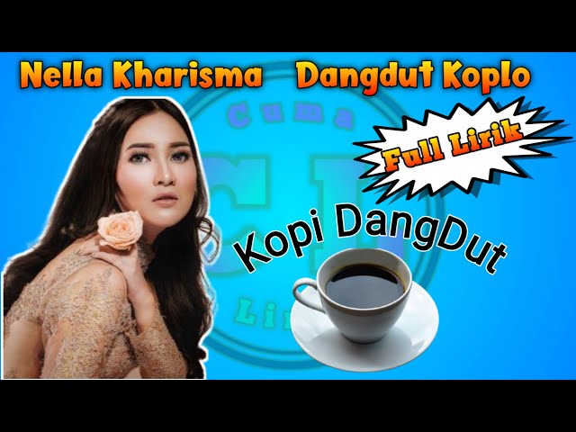 Nella Kharisma - Kopi Dangdut | Koplo class=