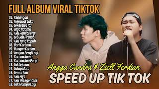 Kumpulan Lagu | Speed Up Tik Tok | Kenangan | Sekecewa Itu | Ziell Ferdian & Angga Candra