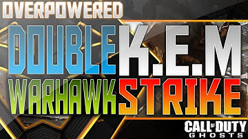 COD: Ghosts - Double "K.E.M. Strike" On "Warhawk" (Call of Duty: Ghost)