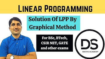 Linear Programming|| Solution of LPP By Graphical Method|| For BSc, BTech, CSIR NET, and other exams