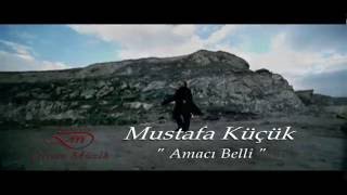 Mustafa Küçük - Amacı Belli (official video) Resimi