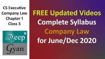 CS Executive Company Law - Chapter 1 - Class 3 June 2020/Dec 2020. See description for free Notes