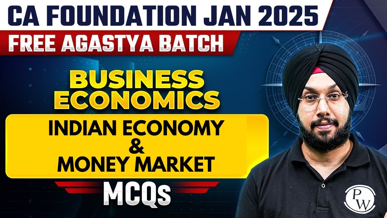 Business Economics: Indian Economy and Money Market MQCs | CA Foundation Jan Free Agastya Batch