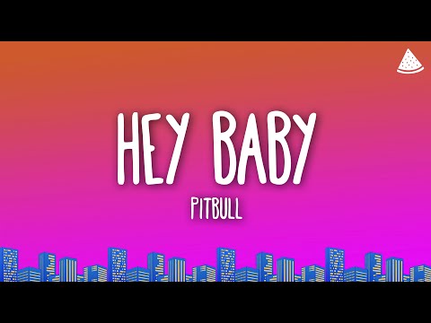 Pitbull - Hey Baby (Drop It to the Floor) Ft. T-Pain (Lyrics)