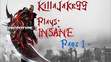 Prototype 2 (INSANE)-Part 1