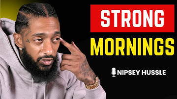 🔥 Discipline Your Mind Every Morning | NIPSEY HUSSLE