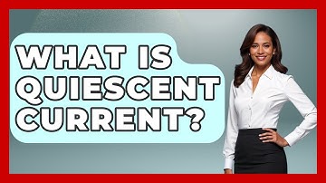 What Is Quiescent Current? - NextGen Viewing and Audio