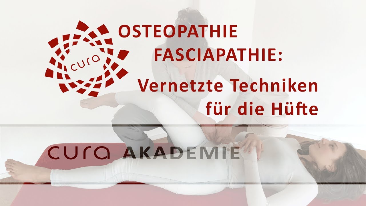 Hüfte osteopathisch vernetzt behandeln/ parietal viszeral craniosacral/ Faszien Techniken lernen