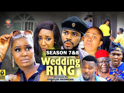 WEDDING RING (SEASON 7&8) {NEW TRENDING MOVIE} - 2022 LATEST NIGERIAN NOLLYWOOD MOVIES