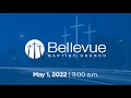 May 1, 2022 | 11:00AM | Bellevue Baptist Church