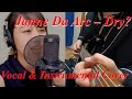 Janne Da Arc - Dry? Vocal &amp; Instrumental Cover