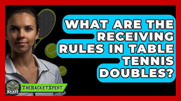What Are The Receiving Rules In Table Tennis Doubles? - The Racket Xpert