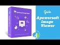  guide  guide pour utiliser apowersoft image viewer