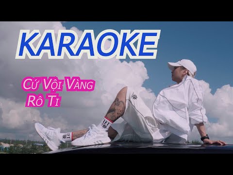 CỨ VỘI VÀNG I KARAOKE | RÔ Ti | Beat Chuẩn Tone Nam