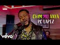 Pc Lapez - Chim Mu Anya