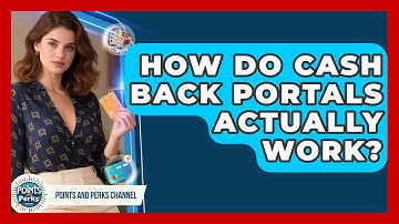 How Do Cash Back Portals Actually Work? - Points and Perks Channel