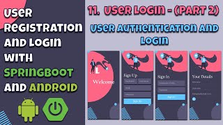 11.User Login & Register With Android & SpringBoot - User Login PART 2   User Authenticate and Login