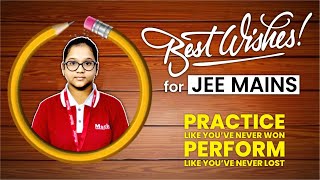 Best Wishes & Tips for JEE Mains - 2nd Attempt (July Attempt)