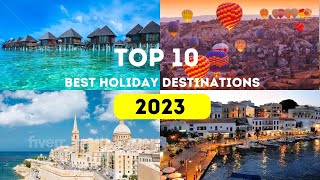 The 20 best holiday destinations in May 2023