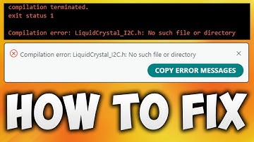 How to Fix LiquidCrystal_I2C.h: No such file or directory Compilation Terminated Arduino IDE