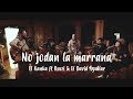 El Kanka ft Ruzzi & El David Aguilar - No jodan la marrana