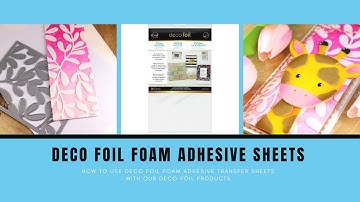 How To Use Deco Foil Foam Adhesive Sheets