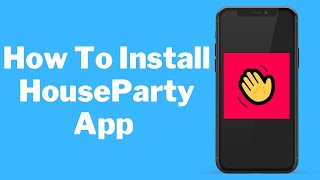 How To Install Houseparty App screenshot 2