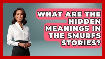 What Are The Hidden Meanings In The Smurfs Stories? - Exploring The Benelux