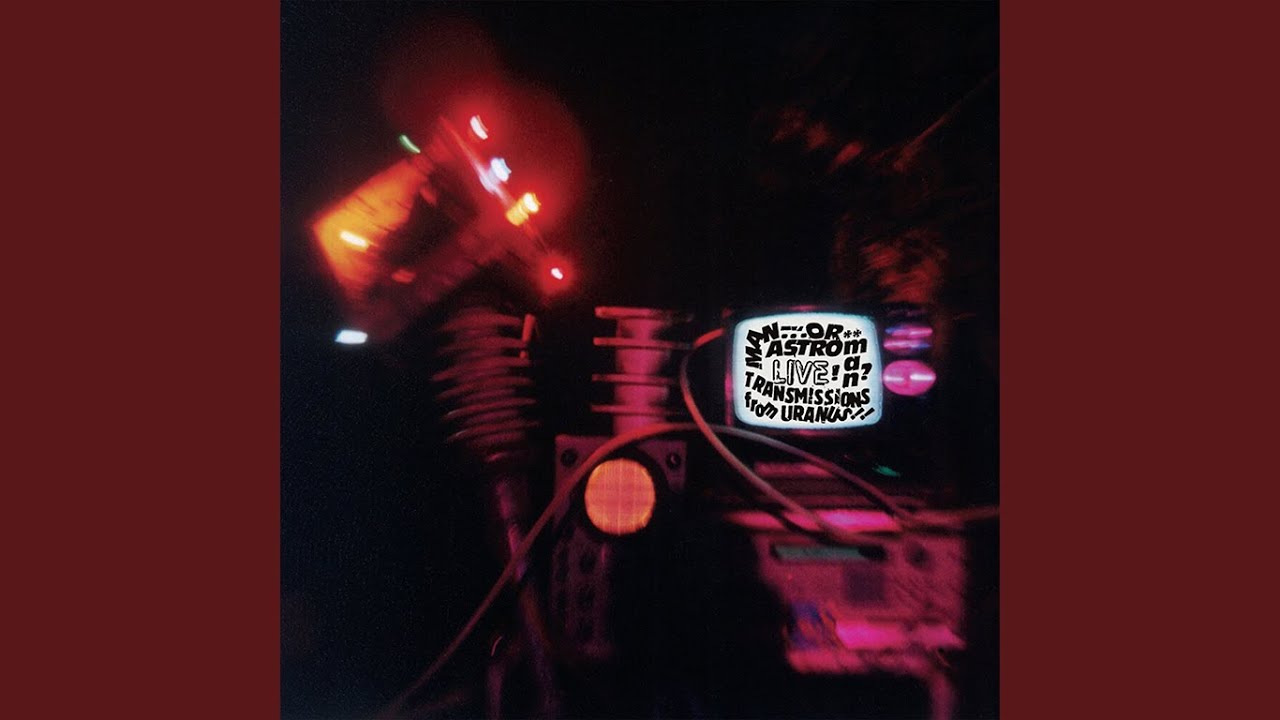 Man Or Astro-Man? — Man or Astro-Man? - Live Transmissions From