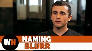 Why We Named Our Company Blurr by Daniel Korman