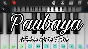 Paubaya by: Moira Dela Torre | Perfect Piano Apps Easy Tutorial