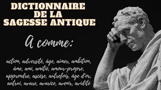 Dictionnaire de la Sagesse Antique: La lettre A.