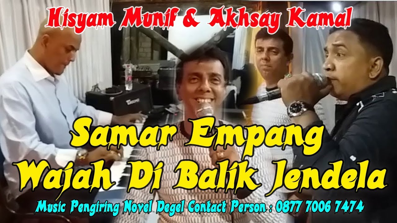  Wajah  Di  Balik  Jendela Hisyam Munif Akhsay Kamal YouTube