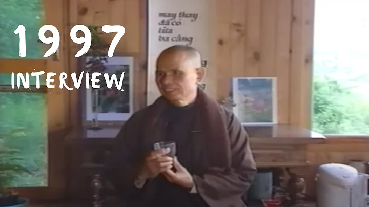 Noel Fox Interviews Thich Nhat Hanh | 1997