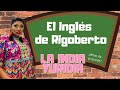 El inglés de Rigoberto  -- La india Yuridia