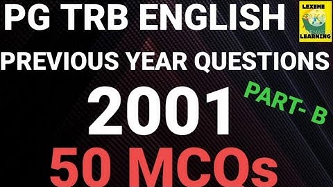 PGTRB-ENGLISH/PREVIOUS YEAR QUESTIONS/2001- PART-B/ 50 MCQs