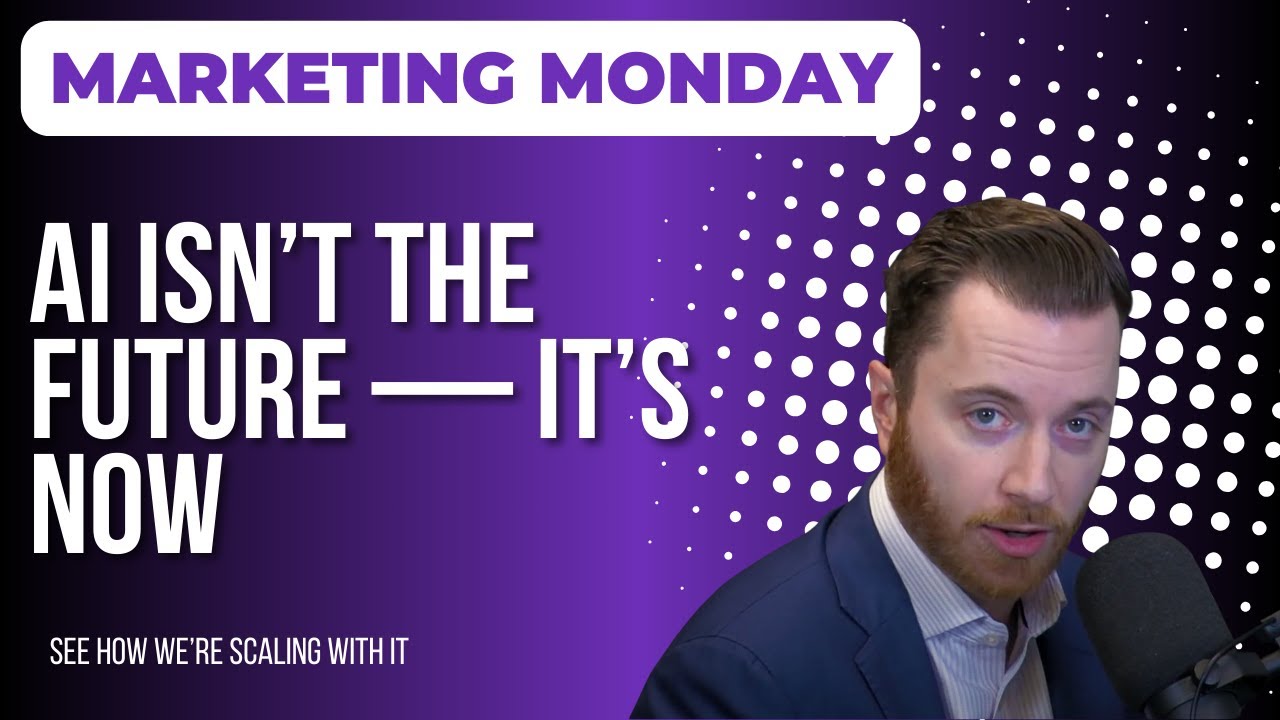 Marketing Monday Episode #60: How We’re Using AI to Build Smarter ...