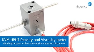 DVM Introduction | Ultra high accuracy HPHT Density & Viscosity