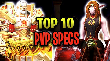 Top 10 Most OP PVP Class Specs - WoW Dragonflight