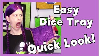 How to Make a Dice Tray Quick Look!