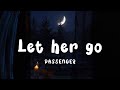 Passenger - Let Her Go (Lyrics)