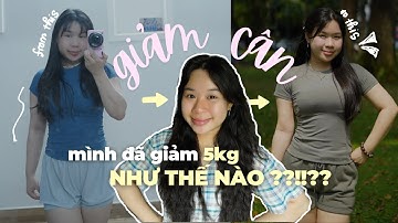Những gì mình ĂN VÀ TẬP để GIẢM 5KG trong 2 tháng!! ᡣ𐭩₊˚.⋆⁺₊