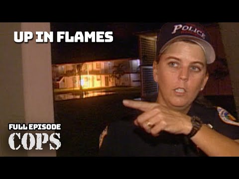 Up In Flames Full Episode Season 9 Episode 4 COPS TV Show