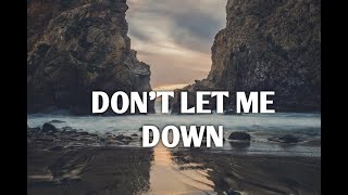 The Chainsmokers -  Don't Let Me Down (Lyrics)_ ft  Daya