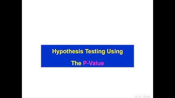 Hypothesis Testing using P Values