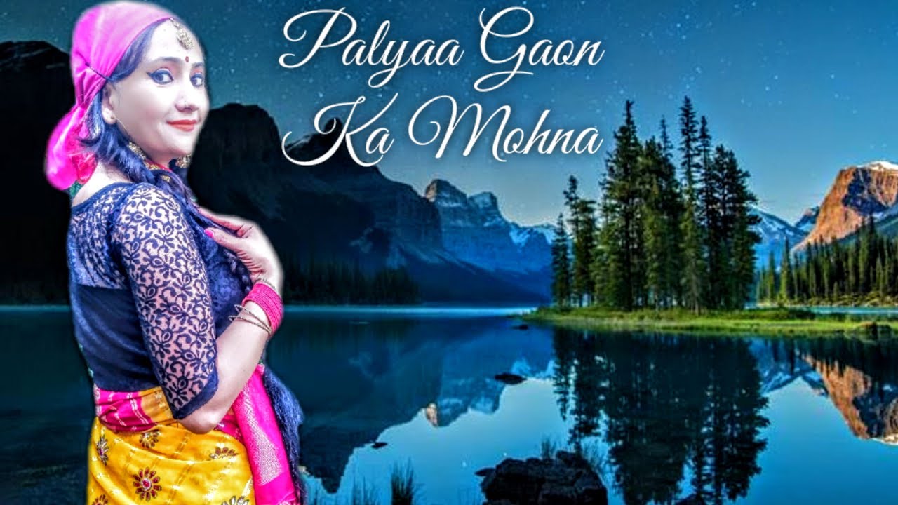 Palyaa Gaon Ka Mohna  Pahadi Song  Pahadi Folk Dance by Anjali 
