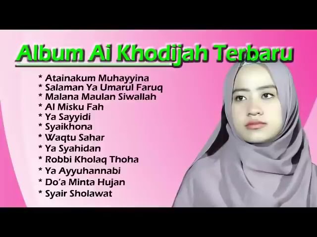 #Sholawatmerduterbaru2021 ai khodijah#Atainakum Muhayyina# full album class=