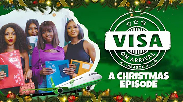 VISA ON ARRIVAL S4: A CHRISTMAS EPISODE (EP2)