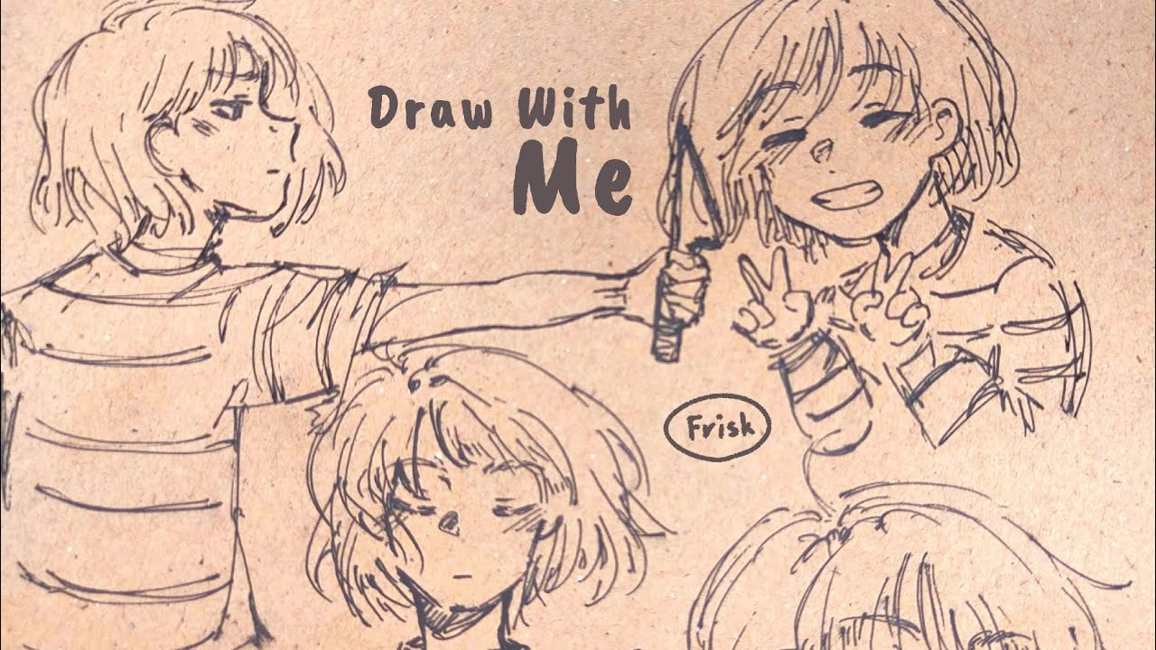 [Draw With Me] Frisk (Undertale gameplay) - (Draw With Me) - YouTube